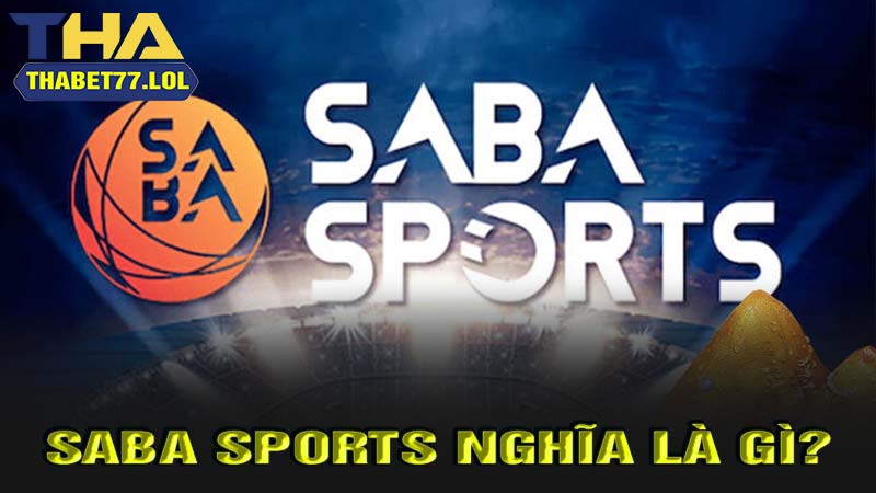 Saba sport nghĩa là gì?