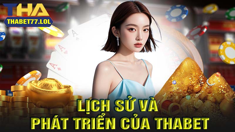 Lịch sử phát triển của thabet