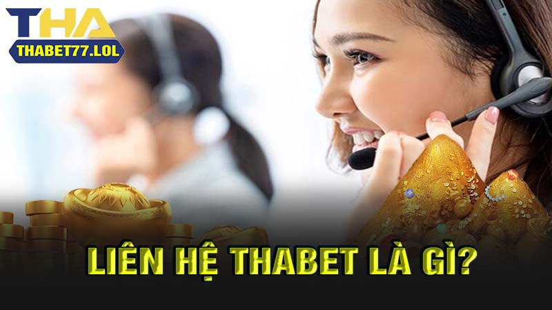 Liên hệ thabet là gì?