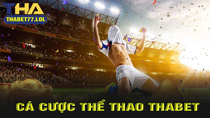 Cá cược thể thao thabet